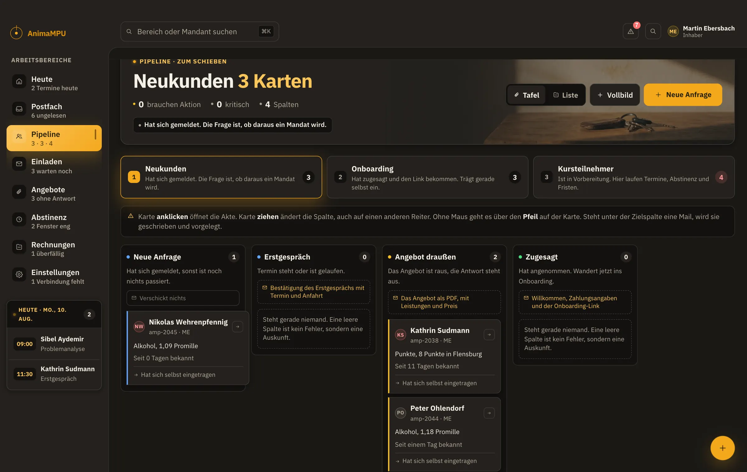 Der Bildschirm „Neukunden“ im AnimaMPU Dashboard. Wer sich gemeldet hat, aber noch nicht zugesagt. Eine Karte je Mensch, und Sie ziehen sie weiter.